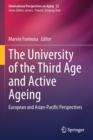 The University of the Third Age and Active Ageing : European and Asian-Pacific Perspectives - Book