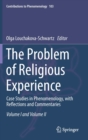 The Problem of Religious Experience : Case Studies in Phenomenology, with Reflections and Commentaries - Book