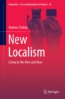 New Localism : Living in the Here and Now - eBook