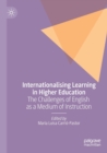 Internationalising Learning in Higher Education : The Challenges of English as a Medium of Instruction - Book