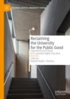 Reclaiming the University for the Public Good : Experiments and Futures in Co-operative Higher Education - Book