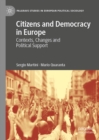 Citizens and Democracy in Europe : Contexts, Changes and Political Support - eBook