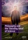 Philosophy and the 'Dazzling Ideal' of Science - Book
