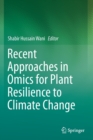 Recent Approaches in Omics for Plant Resilience to Climate Change - Book
