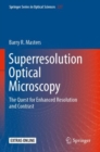 Superresolution Optical Microscopy : The Quest for Enhanced Resolution and Contrast - Book