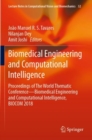 Biomedical Engineering and Computational Intelligence : Proceedings of The World Thematic Conference-Biomedical Engineering and Computational Intelligence, BIOCOM 2018 - Book