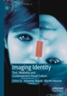 Imaging Identity : Text, Mediality and Contemporary Visual Culture - Book
