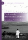 Pessimism in International Relations : Provocations, Possibilities, Politics - eBook