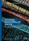 Technology, Multimodality and Learning : Analyzing Meaning across Scales - Book