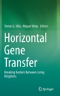 Horizontal Gene Transfer : Breaking Borders Between Living Kingdoms - Book