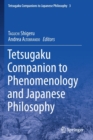 Tetsugaku Companion to Phenomenology and Japanese Philosophy - Book