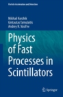 Physics of Fast Processes in Scintillators - Book