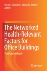 The Networked Health-Relevant Factors for Office Buildings : The Planned Health - Book