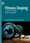 Fitness Doping : Trajectories, Gender, Bodies and Health - eBook