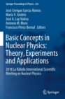 Basic Concepts in Nuclear Physics: Theory, Experiments and Applications : 2018 La Rabida International Scientific Meeting on Nuclear Physics - Book