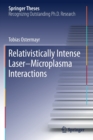 Relativistically Intense Laser-Microplasma Interactions - Book