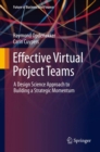 Effective Virtual Project Teams : A Design Science Approach to Building a Strategic Momentum - eBook