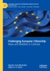 Challenging European Citizenship : Ideas and Realities in Contrast - eBook