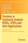 Frontiers in Stochastic Analysis-BSDEs, SPDEs and their Applications : Edinburgh, July 2017 Selected, Revised and Extended Contributions - Book