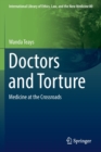 Doctors and Torture : Medicine at the Crossroads - Book