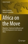 Africa on the Move : Migration, Translocal Livelihoods and Rural Development in Sub-Saharan Africa - Book