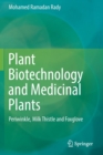 Plant Biotechnology and Medicinal Plants : Periwinkle, Milk Thistle and Foxglove - Book