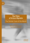 The Films of Arturo Ripstein : The Sinister Gaze of the World - eBook