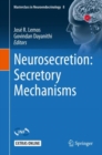 Neurosecretion: Secretory Mechanisms - eBook