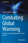 Combating Global Warming : The Role of Crop Wild Relatives for Food Security - Book