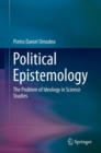 Political Epistemology : The Problem of Ideology in Science Studies - eBook