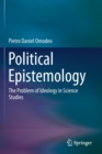 Political Epistemology : The Problem of Ideology in Science Studies - Book