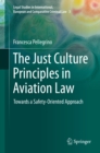 The Just Culture Principles in Aviation Law : Towards a Safety-Oriented Approach - eBook