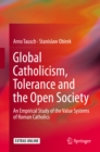 Global Catholicism, Tolerance and the Open Society : An Empirical Study of the Value Systems of Roman Catholics - eBook