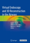 Virtual Endoscopy and 3D Reconstruction in the Airways - Book