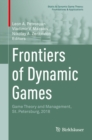 Frontiers of Dynamic Games : Game Theory and Management, St. Petersburg, 2018 - eBook