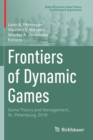 Frontiers of Dynamic Games : Game Theory and Management, St. Petersburg, 2018 - Book