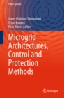 Microgrid Architectures, Control and Protection Methods - eBook