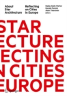 About Star Architecture : Reflecting on Cities in Europe - Book