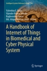 A Handbook of Internet of Things in Biomedical and Cyber Physical System - eBook