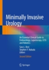 Minimally Invasive Urology : An Essential Clinical Guide to Endourology, Laparoscopy, LESS and Robotics - Book
