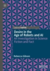 Desire in the Age of Robots and AI : An Investigation in Science Fiction and Fact - eBook