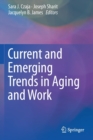 Current and Emerging Trends in Aging and Work - Book