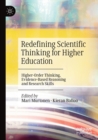 Redefining Scientific Thinking for Higher Education : Higher-Order Thinking, Evidence-Based Reasoning and Research Skills - Book