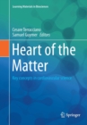 Heart of the Matter : Key concepts in cardiovascular science - Book