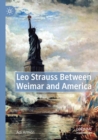 Leo Strauss Between Weimar and America - Book