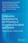 Collaborative Development for the Prevention of Occupational Accidents and Diseases : Change Laboratory in Workers' Health - Book