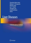 Liver Diseases : A Multidisciplinary Textbook - Book