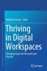 Thriving in Digital Workspaces : Emerging Issues for Research and Practice - Book
