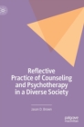 Reflective Practice of Counseling and Psychotherapy in a Diverse Society - Book