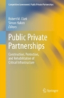 Public Private Partnerships : Construction, Protection, and Rehabilitation of Critical Infrastructure - eBook